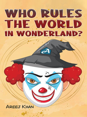 cover image of Who Rules the World in Wonderland?